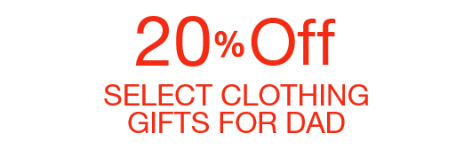 20% Off Father’s Day Clothing Gifts